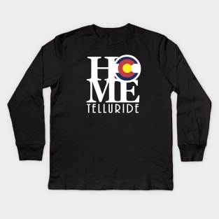 HOME Telluride Colorado Kids Long Sleeve T-Shirt